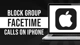 How To Block Group Facetime Calls On iPhone (Tutorial)