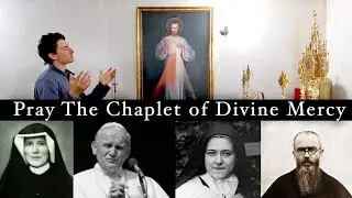 Pray the Chaplet of Divine Mercy with Relics of Sts. Faustina, JPII, Therese, and Maximilian Kolbe