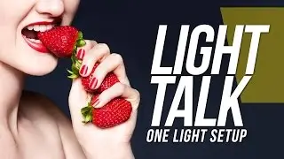 Light Talk #17 - One Light Setup