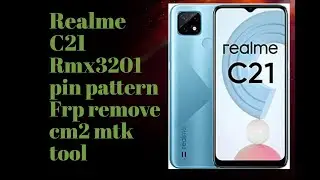 Realme C21 Rmx3201 Screen Lock pin pattern Fingerprint Frp remove cm2 mtk tool