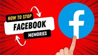 How to Turn off Facebook Memories