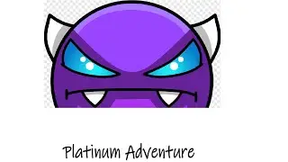 Прохожу Platinum Adventure в Geometry Dash