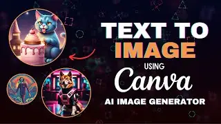 How To Use Canva Ai Image Generator For Beginners - 2024