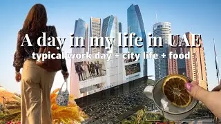 A DAY IN THE LIFE IN UAE of a mom with a full time job, city life, what I eat, OFW life