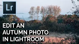 How to Edit an Autumn Photo in Lightroom | Tutorial Tuesday