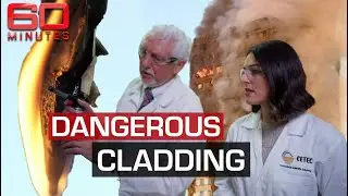 Lab experiment reveals the dangers of unsafe flammable cladding | 60 Minutes Australia