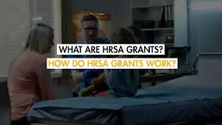 What are HRSA Grants?  How do HRSA Grants Work?