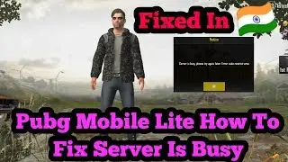 How To Fix Pubg Mobile Lite Server Busy Problem