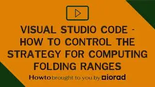 Visual Studio Code - How to control the strategy for computing folding ranges