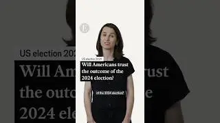 Will Americans trust the outcome of the 2024 election?