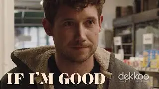 If Im Good - Official Trailer | Dekkoo.com | Stream great gay movies