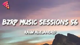 RAUW ALEJANDRO | BZRP Music Sessions #56