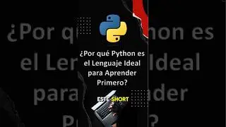 ¡Descubre por qué PYTHON es el Mejor Lenguaje para Empezar!