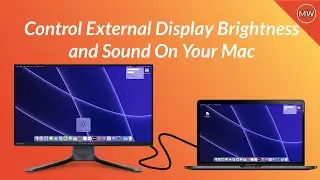 How to Control External Display Brightness and Sound on your Mac