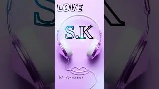 (S.K)naam ka status video💕S.K.letter love song whatsapp status🥰SK name status #shorts#pg_creation143