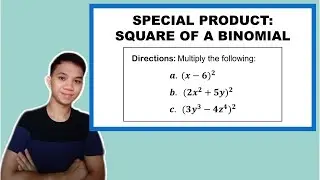 [TAGALOG] Grade 7 Math Lesson: SPECIAL PRODUCT - HOW TO SOLVE SQUARE OF A BINOMIAL ?