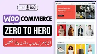 How to Create eCommerce Website in WordPress - WooCommerce Tutorial in Urdu & Hindi - 2024