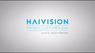 Haivision French Customer Day