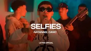 Natanael Cano - Selfies  (Lyric Video) | CantoYo