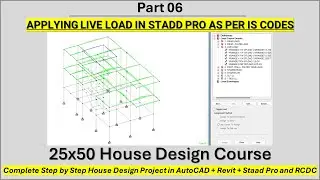 25X50 House Design Project | DAY 06 APPLYING LIVE LOADS IN STADD PRO