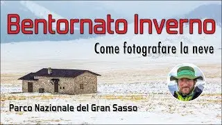 Gran Sasso: bentornato inverno - Come fotografare la neve