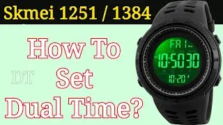 Skmei Dual Time Setting | How To Set Dual Time on Skmei 1251/1384