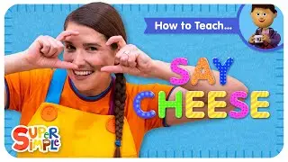 How To Teach the Super Simple Song "Say Cheese" - Picture-Taking Song for Kids