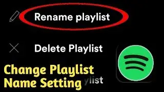 Spotify How to Change Playlist Name