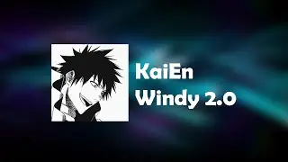 KaiEn - Windy 2.0 |LWR Release|