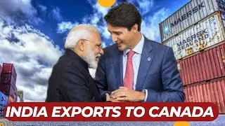 What India exports to Canada | $4.11 Billion trade !