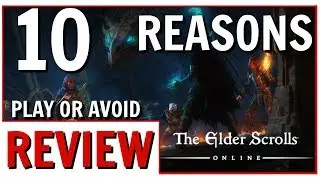 10 Reasons To Play The Elder Scrolls Online | ESO New Player Review