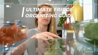 ULTIMATE FRIDGE ORGANIZING