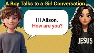 A Boy Talks to a Girl English Speaking Conversation  - Improve English Skills