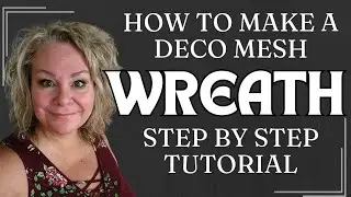 HOW TO MAKE A WREATH FOR BEGINNERS | My Go-To Deco Mesh Wreath Recipe | Wreath DIY