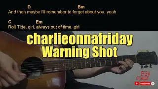 charlieonnafriday - Warning Shot Guitar Chords cover