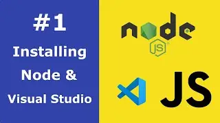 JavaScript for Beginners Lesson #1 Installing Node & Visual Studio Code
