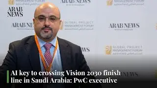 AI key to crossing Vision 2030 finish line in Saudi Arabia: PwC executive | Arab News