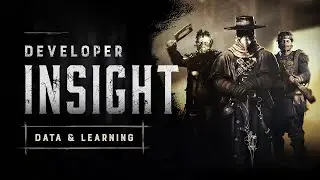 Developer Insight | Data & Learning | Hunt: Showdown