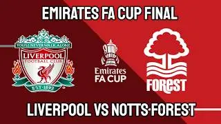 Liverpool vs Nottingham Forest | Emirates FA Cup Final Clash | FC 24