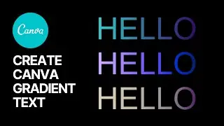 How To Create Easy Canva Gradient Text Effect? Tutorial to Insert Gradient into Words