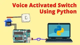 Voice Activated Switch using Arduino & Python