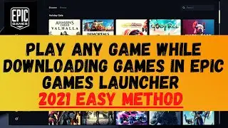 Play Any game while downloading games in Epic Games Launcher 2021 easy method