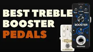 BEST TREBLE BOOSTER PEDALS