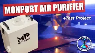 Air Purifier for CO2 Lasers - Monport's Fume Extractor Unbox & Install + Test Project w/ Wood