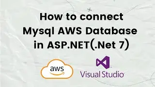 How To Connect MySQL AWS Database in ASP.NET (.Net 7)