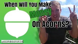 When Will You Make Money On Acorns? | App Review