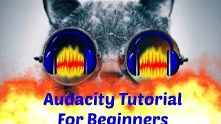 Audacity tutorial for beginners