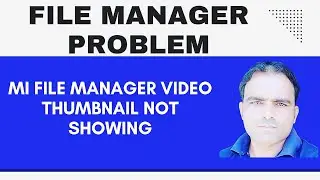 file explorer thumbnails not showing | mi file manager video