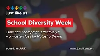 How can I campaign effectively? | Natasha Devon | School Diversity Week