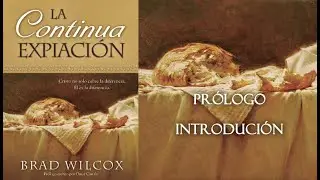 La Continua Expiación - Brad Wilcox